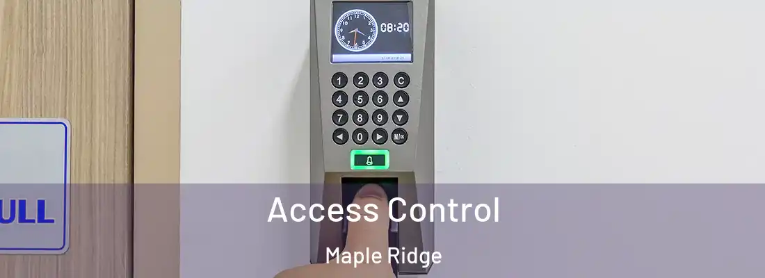 Access Control Maple Ridge